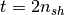 t=2n_{sh}