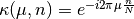 \kappa(\mu, n) = e^{-i 2 \pi \mu \frac{n}{N}}