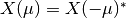 X(\mu) = X(-\mu)^*