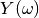 Y(\omega)