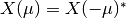 X(\mu) = X(-\mu)^*