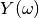 Y(\omega)