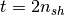 t=2n_{sh}