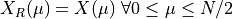 X_R(\mu) = X(\mu) \mbox{ }\forall 0 \le \mu \le N/2