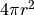 4 \pi r^2