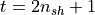 t=2n_{sh}+1