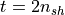 t=2n_{sh}