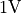 1 \text{V}